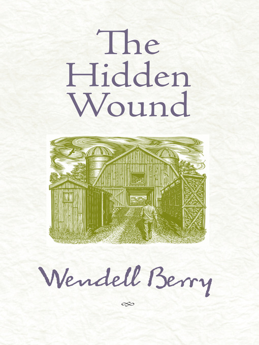 Title details for The Hidden Wound by Wendell Berry - Available
